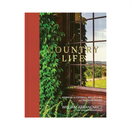 Country Life: Homes of the Catskill Mountains and Hudson Valley