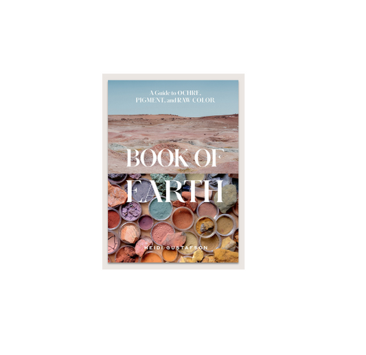 Book of Earth: A Guide to Ochre, Pigment and Raw Color